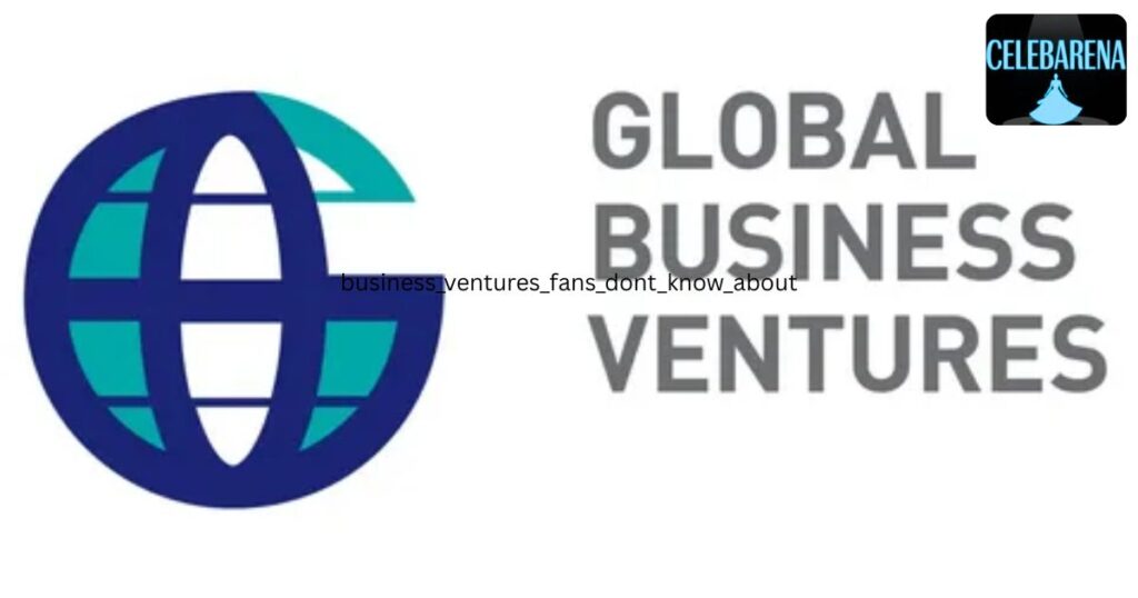 business_ventures_fans_dont_know_about