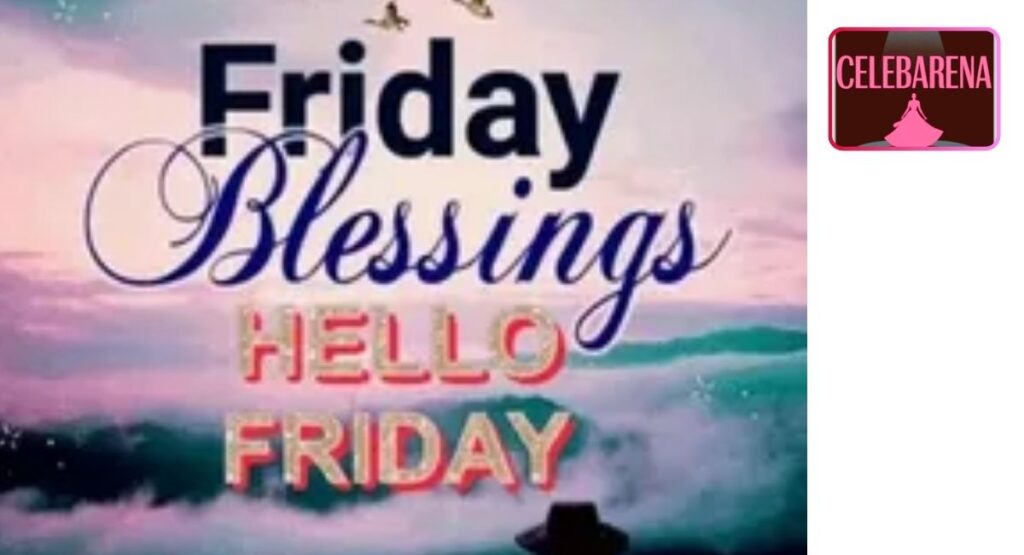Beautiful Friday Afternoon, Evening, and Weekend Blessings