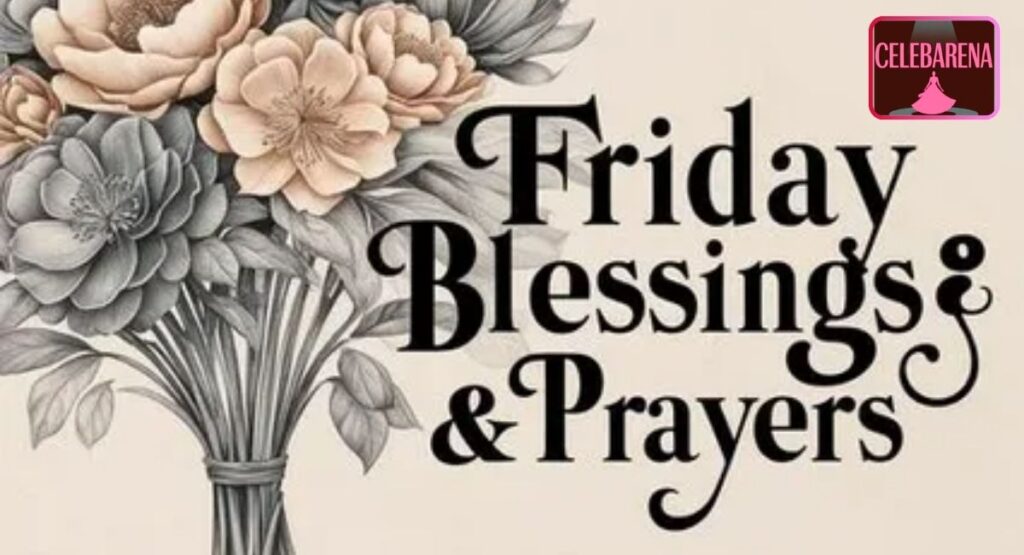 Best Friday Blessings That Will Blow Your Mind